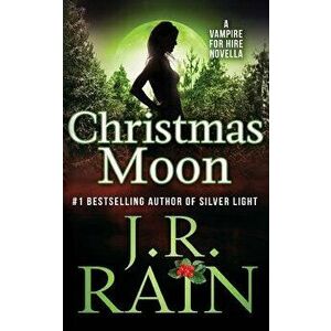 Christmas Moon, Paperback - J. R. Rain imagine
