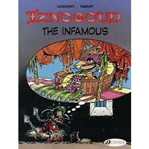 Iznogoud Vol.7: Iznogoud the Infamous, Paperback - *** imagine