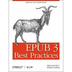 EPUB 3 Best Practices, Paperback - Matt Garrish imagine