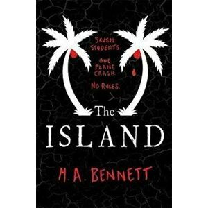 The Island, Paperback - M.A. Bennett imagine