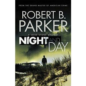 Night and Day. A Jesse Stone Mystery, Paperback - Robert B. Parker imagine