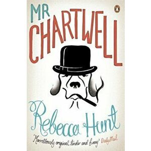 Mr Chartwell, Paperback - Rebecca Hunt imagine