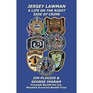Jersey Lawman: A Life on the Right Side of Crime, Paperback - George Ingram imagine