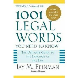 1001 Legal Words You Need to Know: The Ultimate Guide to the Language of the Law, Paperback - Jay M. Feinman imagine