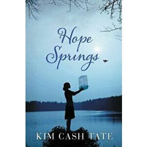 Hope Springs, Paperback - Kim Cash Tate imagine