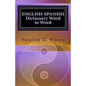 English-Spanish Dictionary-Word to Word, Paperback - Yoselem G. Pintos imagine