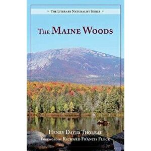 The Maine Woods, Paperback - Henry David Thoreau imagine