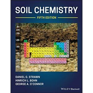 Soil Chemistry, Hardcover - Daniel G. Strawn imagine
