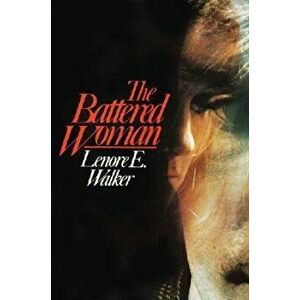 The Battered Woman, Paperback - Lenore E. Walker imagine