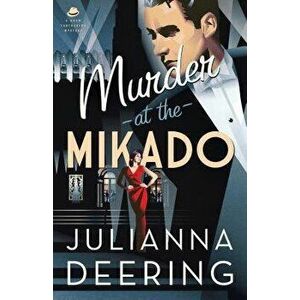 Murder at the Mikado, Paperback - Julianna Deering imagine