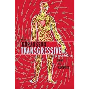 Transgressive Circulation, Paperback - Johannes Goransson imagine