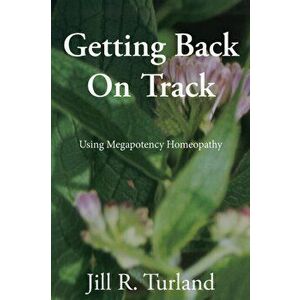 Getting Back On Track, Paperback - Jill R. Turland imagine