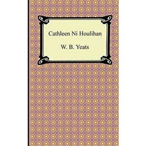 Cathleen Ni Houlihan - William Butler Yeats imagine