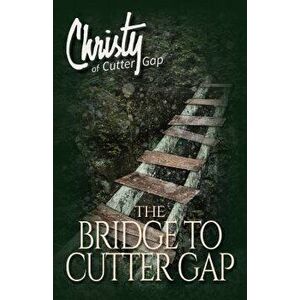 The Bridge to Cutter Gap, Paperback - Catherine Marshall imagine
