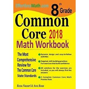8th Grade Common Core Math Workbook: The Most Comprehensive Review for the Common Core State Standards, Paperback - Reza Nazari imagine