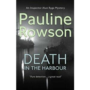 Death in the Harbour. An Inspector Ryga Mystery, Paperback - Pauline Rowson imagine