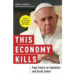 This Economy Kills, Paperback - Andrea Tornielli imagine
