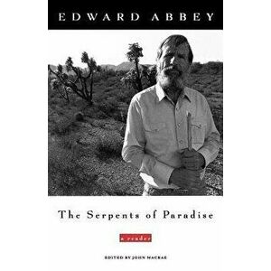 The Serpents of Paradise: A Reader, Paperback - Edward Abbey imagine