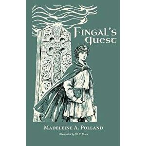 Fingal's Quest, Paperback - Madeleine Polland imagine
