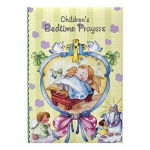 Children's Bedtime Prayers, Hardcover - Thomas J. Donaghy imagine
