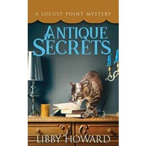 Antique Secrets, Paperback - Libby Howard imagine