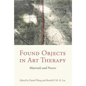Found Objects in Art Therapy. Materials and Process, Paperback - *** imagine