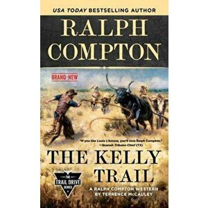 Ralph Compton The Kelly Trail, Paperback - Ralph Compton imagine