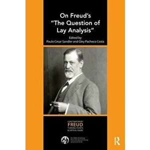 On Freud's "the Question of Lay Analysis", Paperback - Paulo Cesar Sandler imagine