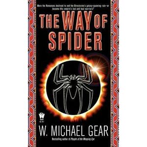 The Way of the Spider, Paperback - W. Michael Gear imagine