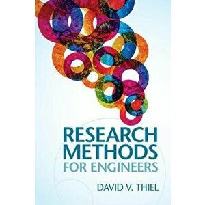 Research Methods for Engineers, Paperback - David V. Thiel imagine