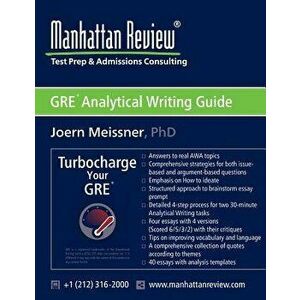 Manhattan Review GRE Analytical Writing Guide: Answers to Real AWA Topics, Paperback - Joern Meissner imagine