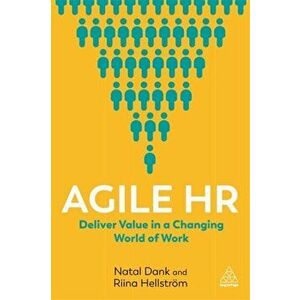 Agile HR. Deliver Value in a Changing World of Work, Paperback - Riina Hellstroem imagine