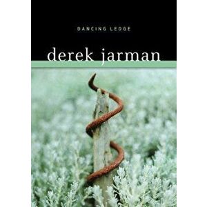 Dancing Ledge, Paperback - Derek Jarman imagine