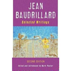 Jean Baudrillard: Selected Writings: Second Edition, Paperback - Jean Baudrillard imagine