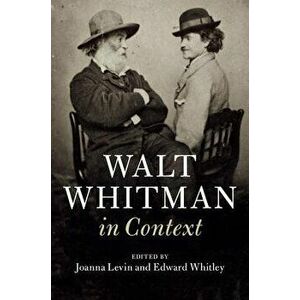 Walt Whitman in Context, Hardcover - Joanna Levin imagine