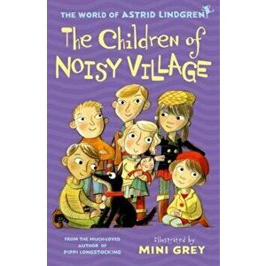 Children of Noisy Village, Paperback - Astrid Lindgren imagine