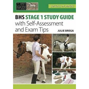 Essential Study Guide to BHS Stage 1. With Self-Assessment and Exam Tips, Paperback - Julie Brega imagine