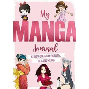 My Manga Journal. My shojo organizer for plans, ideas and dreams, Paperback - *** imagine