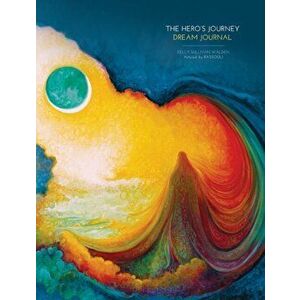 Hero's Journey - Dream Journal, Paperback - Kelly Sullivan Walden imagine
