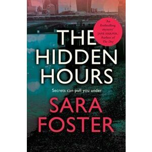 Hidden Hours. 'Will keep readers guessing to the end' Jane Harper, Paperback - Sara Foster imagine