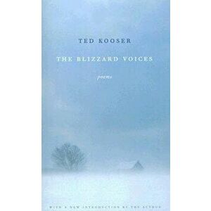 The Blizzard Voices, Paperback - Ted Kooser imagine