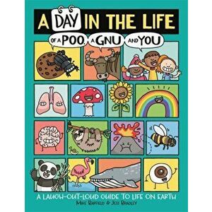 Day in the Life of a Poo, a Gnu and You, Paperback - Jess Bradley imagine