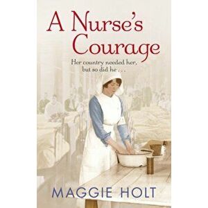 Nurse's Courage, Paperback - Maggie Holt imagine