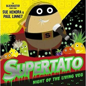 Supertato Night of the Living Veg. A brand new spooky Halloween adventure!, Paperback - Paul Linnet imagine