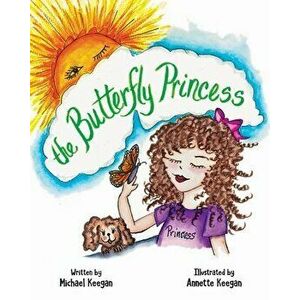 The Butterfly Princess, Paperback - Michael Keegan imagine