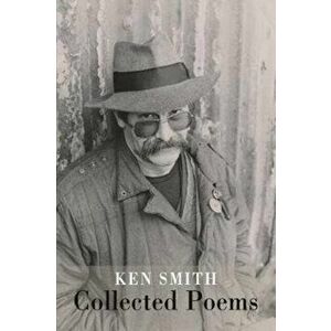 Collected Poems, Paperback - Ken Smith imagine