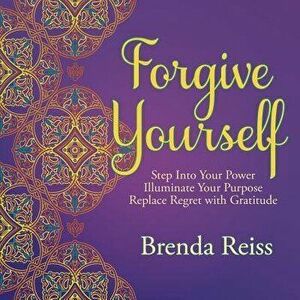Forgive Yourself, Paperback - Brenda Reiss imagine