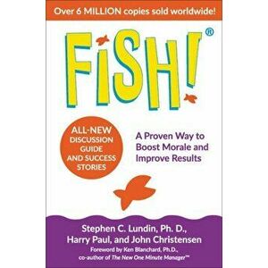 Fish!: A Proven Way to Boost Morale and Improve Results, Hardcover - Stephen C. Lundin imagine