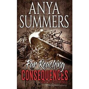 Far Reaching Consequences, Paperback - Anya Summers imagine