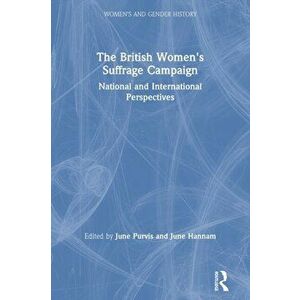 British Women's Suffrage Campaign. National and International Perspectives, Paperback - *** imagine